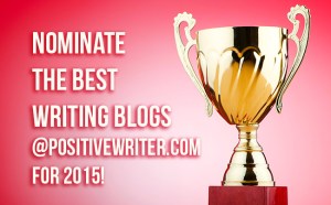 http://positivewriter.com/nominate-best-blogs-2015/