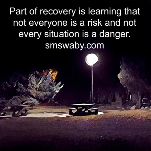 part-of-recovery-is-learning-that-not-everyone-is-a-risk-and-not-every-situation-is-a-danger-poster