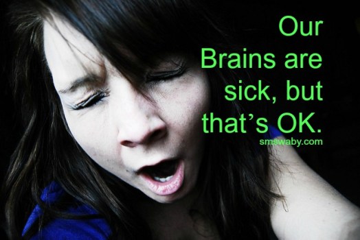 our-brains-are-sick-but-thats-ok_poster