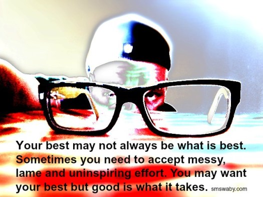 your-best-may-not-be-what-is-best_poster